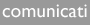 comunicati